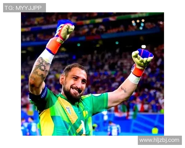 多纳鲁马：从青涩门将到世界顶级守护神的传奇之路