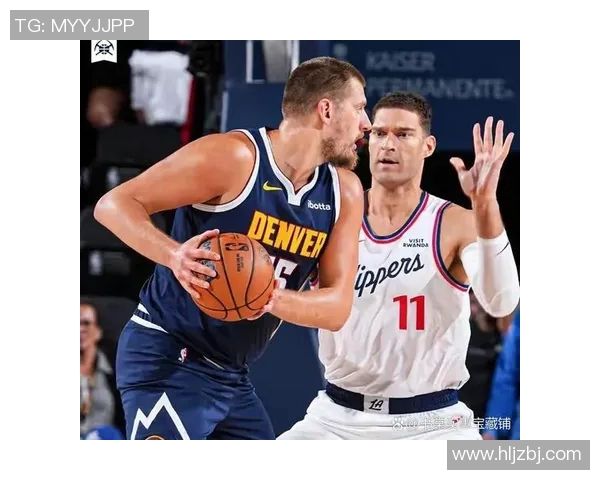 快船与掘金季前赛精彩对决视频直播全程回顾与分析 快船与掘金季前赛精彩对决视频直播全程回顾与分析