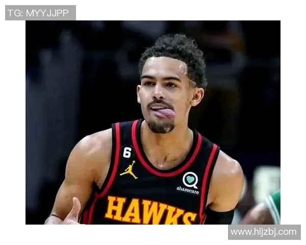 特雷杨引领NBA新风潮展现年轻球员的无限潜力与魅力
